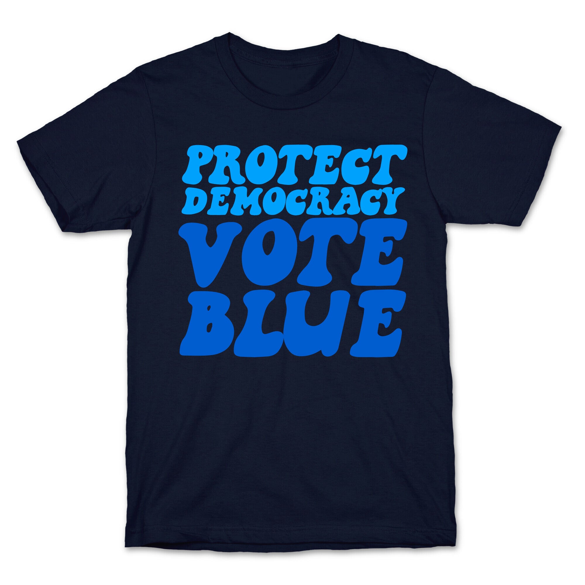 Protect Democracy Vote Blue T-Shirt